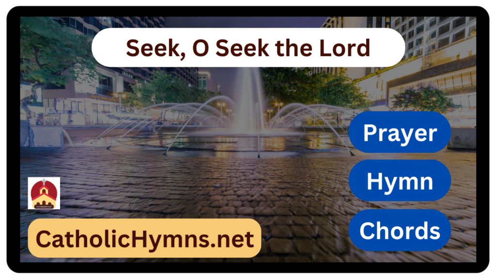 Seek, O Seek the Lord