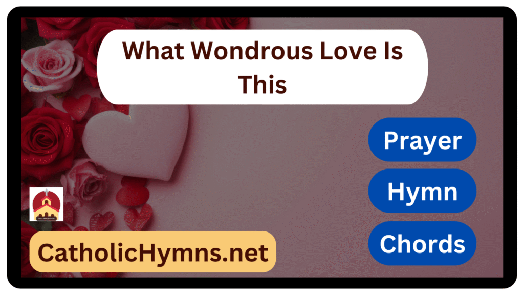 What Wondrous Love Is This