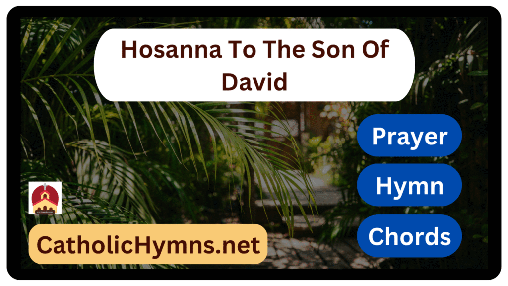 Hosanna To The Son Of David