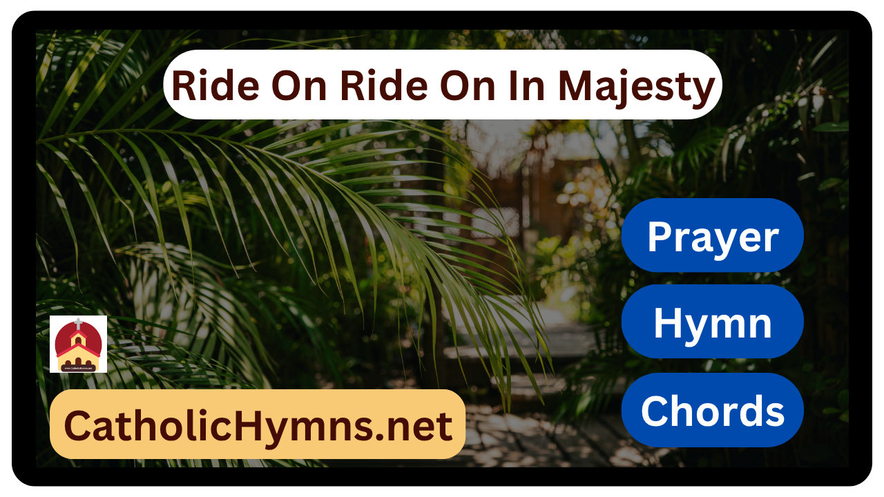 Ride On Ride On In Majesty - Catholic Hymns