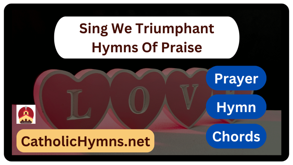Sing We Triumphant Hymns Of Praise